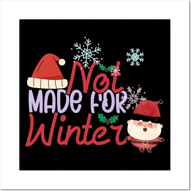 not made for winter Wall Art by duddleshop